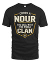 NOUR NT1-K008 Cross A/An NAME, You Deal With the Whole Clan | Personalized Vintage T-Shirt