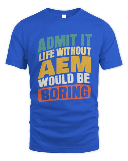 AEM TP88-K4-229
Personalized Funny Quote Apparel “Life Without NAME Would Be Boring” - Unisex Standard T-Shirt - Royal