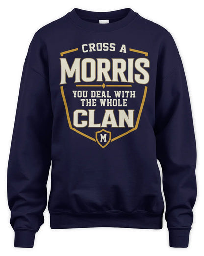 MORRIS NT1-K008 Cross A/An NAME, You Deal With the Whole Clan | Personalized Vintage T-Shirt - Unisex Sweatshirt - Navy