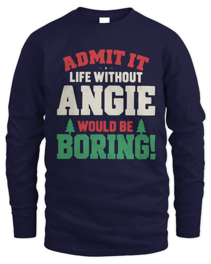 ANGIE P5 TH08 Christmas T-Shirt – “Life Without NAME Would Be Boring” - Men's Long Sleeved T-Shirt - Navy