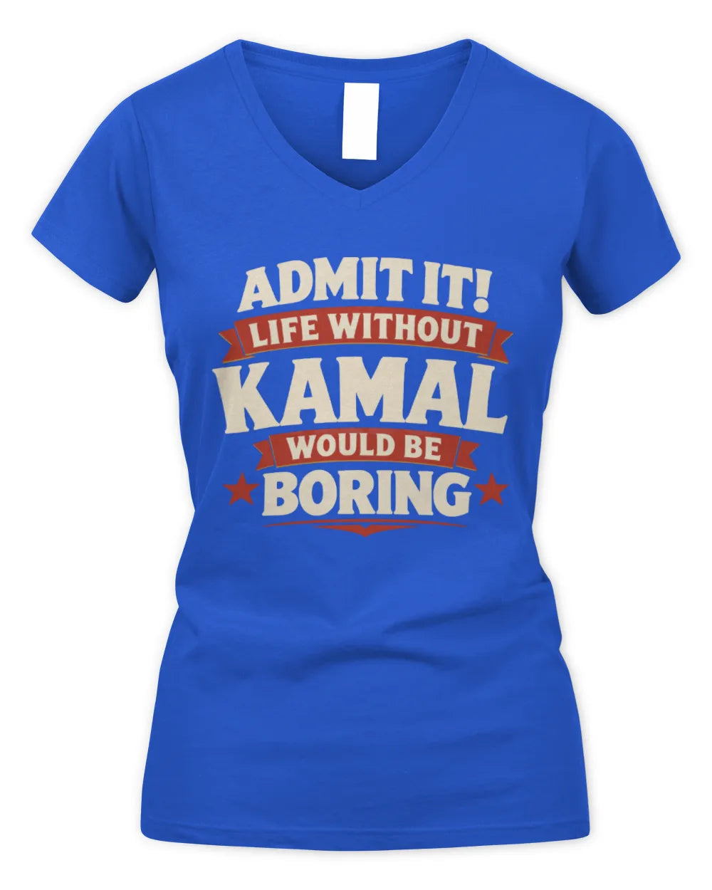 KAMAL P4 KT003 Personalized Funny Quote Apparel “Life Without NAME Would Be Boring” - Women's V-Neck T-Shirt - Royal