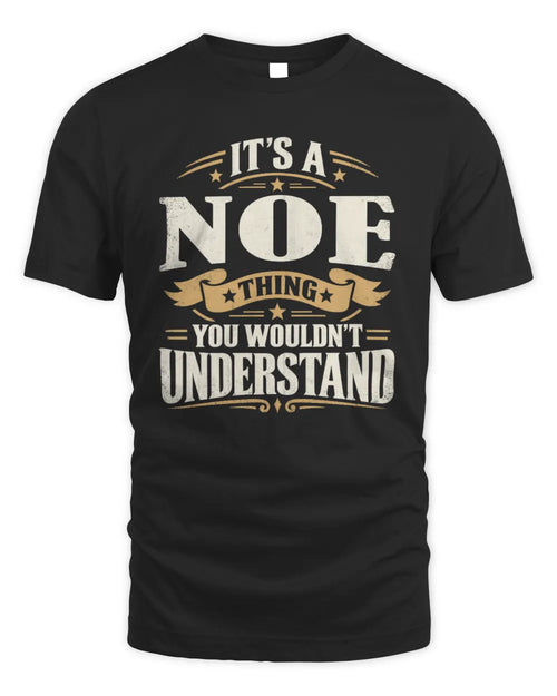 NOE P08 TH51 - Personalized “It’s a/an [NAME] Thing – You Wouldn’t Understand” Shirt - Unisex Standard T-Shirt - Black