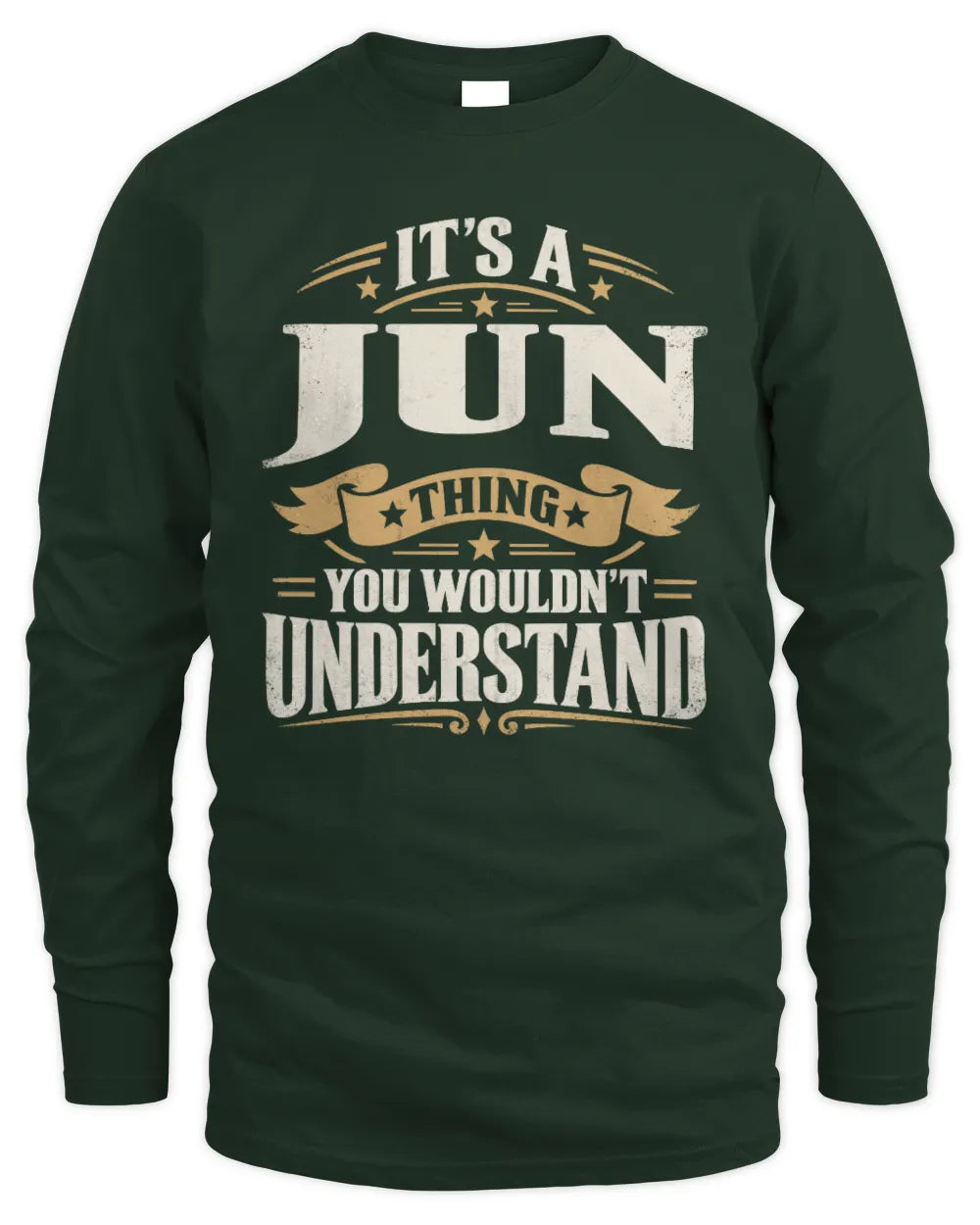 JUN P08 TH51 - Personalized “It’s a/an [NAME] Thing – You Wouldn’t Understand” Shirt - Men's Long Sleeved T-Shirt - Forest Green