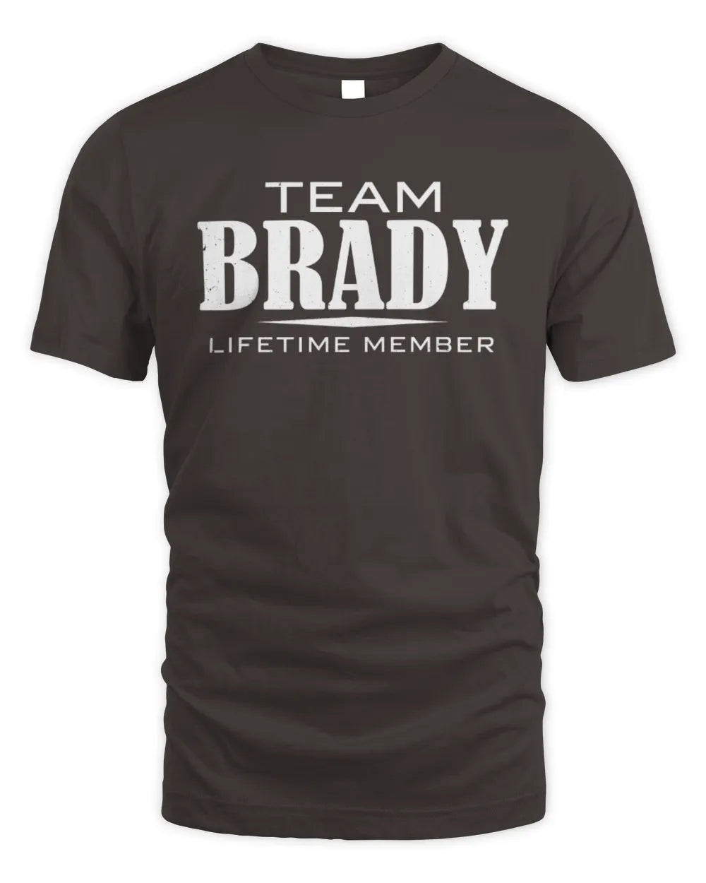 BRADY BL62-K4-128 - Personalized “Team NAME Lifetime Member” - Unisex Standard T-Shirt - Dark Chocolate
