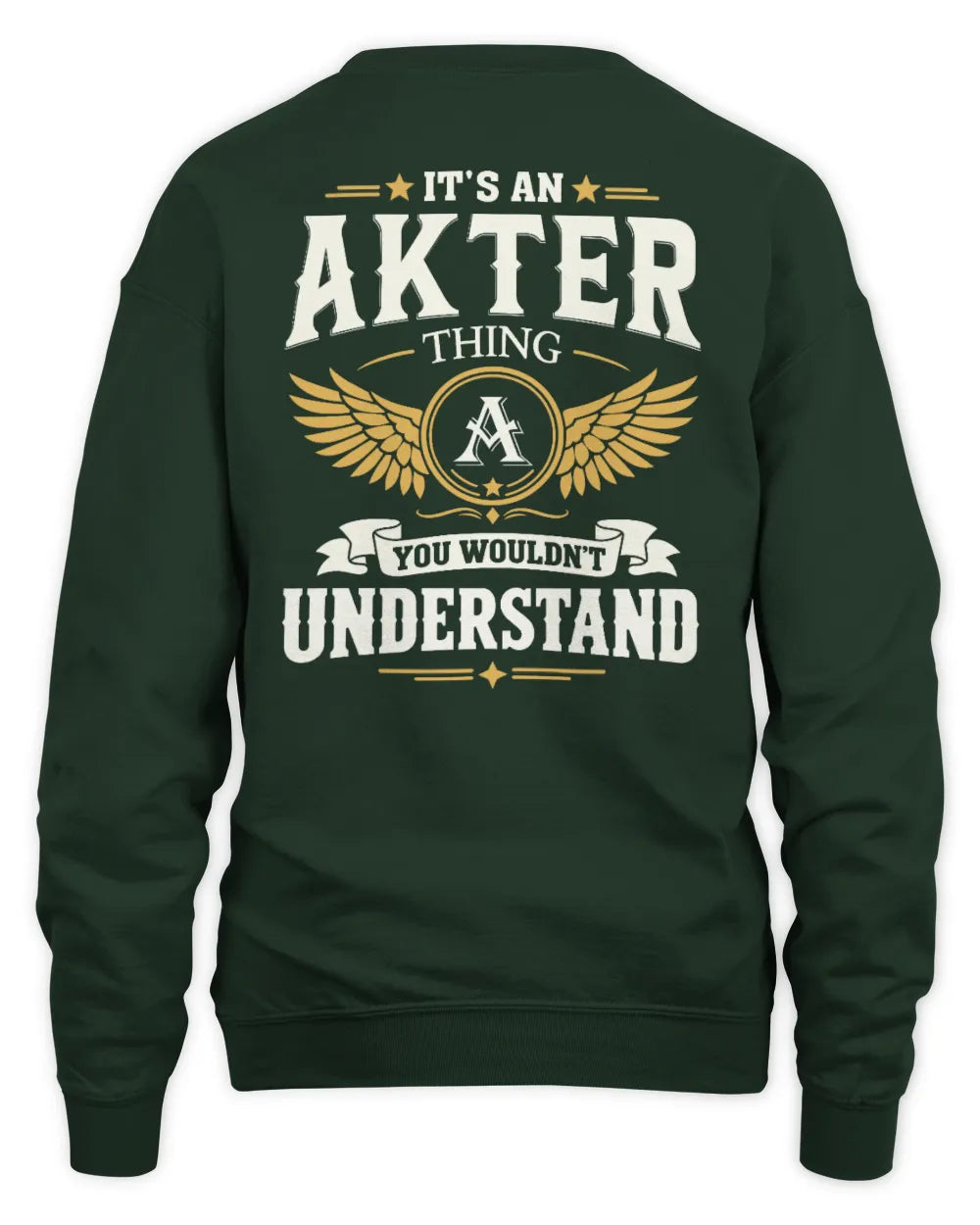 AKTER KT06-M008 It’s a [NAME] Thing – You Wouldn’t Understand | Personalized Vintage T-Shirt - Unisex Sweatshirt - Forest Green