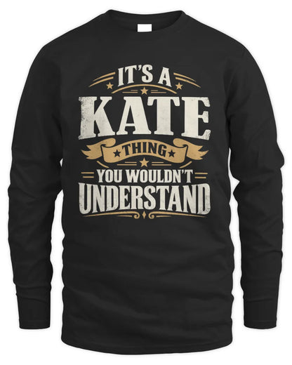 KATE P08 TH51 - Personalized “It’s a/an [NAME] Thing – You Wouldn’t Understand” Shirt - Men's Long Sleeved T-Shirt - Black