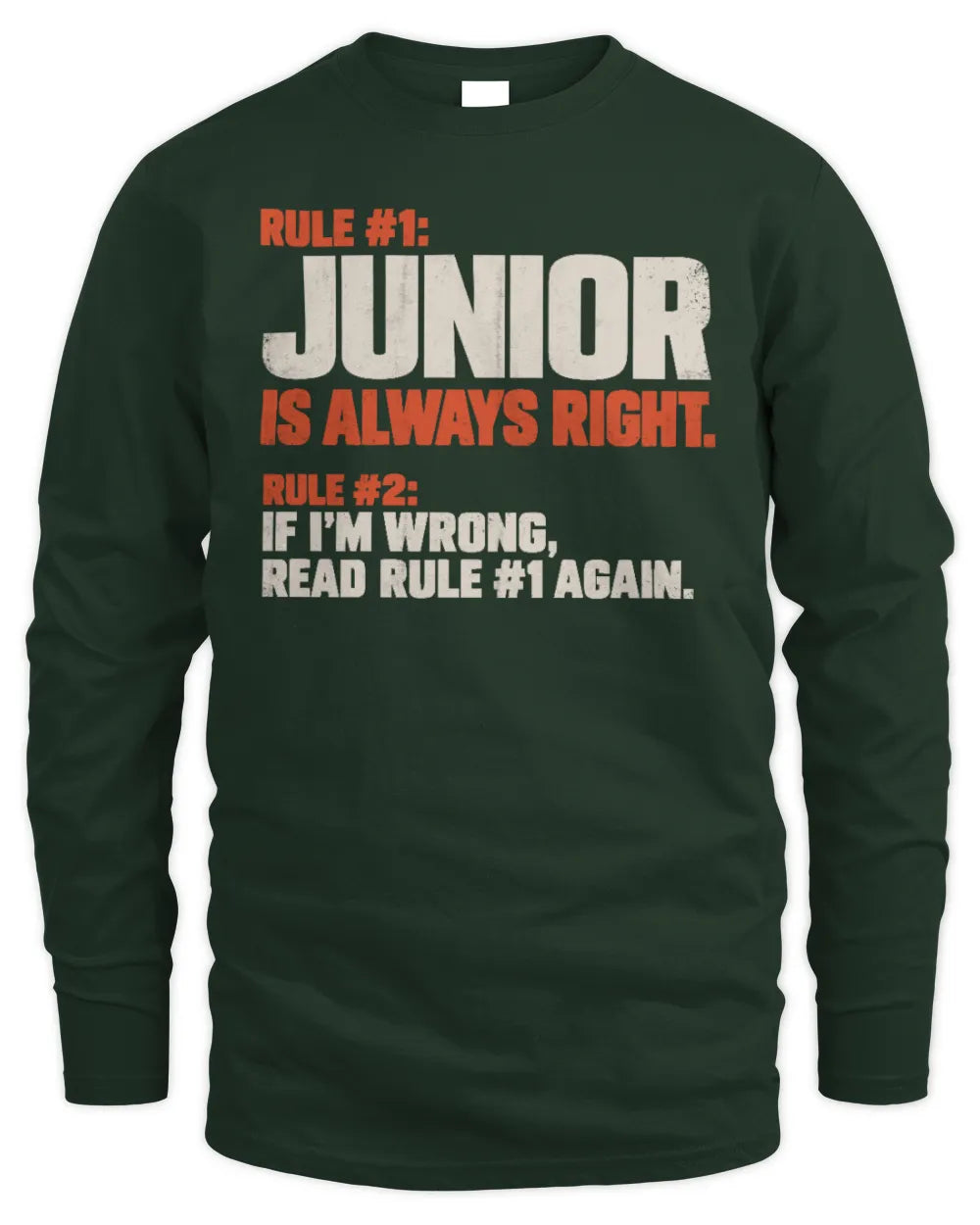 JUNIOR NP1-H006 - Always Right Personalized Name T-Shirt – Funny Custom Name Shirt - Men's Long Sleeved T-Shirt - Forest Green