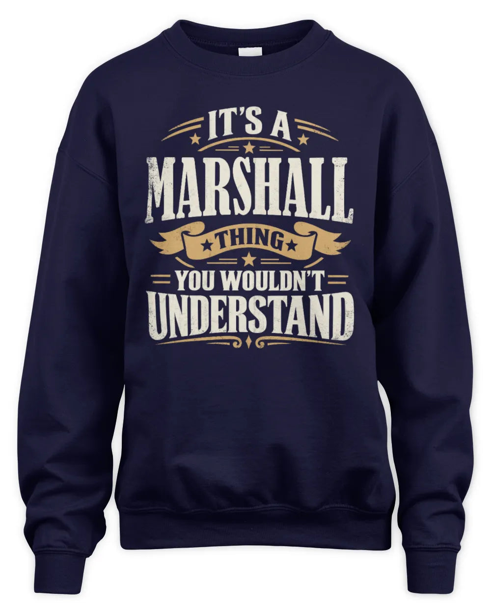 MARSHALL P08 TH51 - Personalized “It’s a/an [NAME] Thing – You Wouldn’t Understand” Shirt - Unisex Sweatshirt - Navy