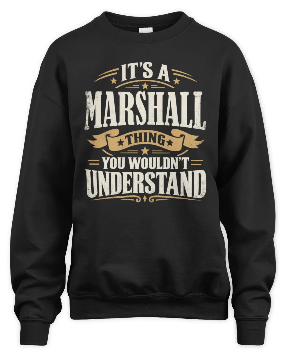 MARSHALL P08 TH51 - Personalized “It’s a/an [NAME] Thing – You Wouldn’t Understand” Shirt - Unisex Sweatshirt - Black