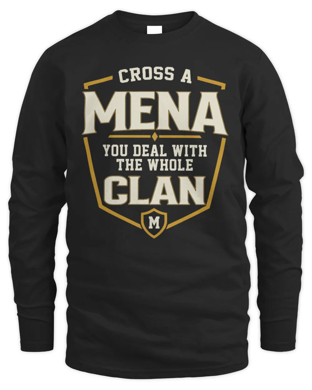 MENA NT1-K008 Cross A/An NAME, You Deal With the Whole Clan | Personalized Vintage T-Shirt - Men's Long Sleeved T-Shirt - Black