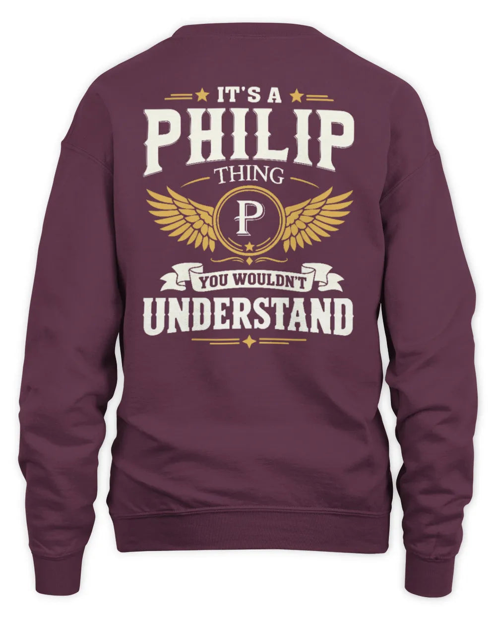PHILIP KT06-M008 It’s a [NAME] Thing – You Wouldn’t Understand | Personalized Vintage T-Shirt - Unisex Sweatshirt - Maroon