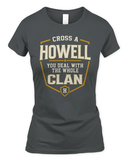 HOWELL NT1-K008 Cross A/An NAME, You Deal With the Whole Clan | Personalized Vintage T-Shirt - Women's Standard T-Shirt - Charcoal