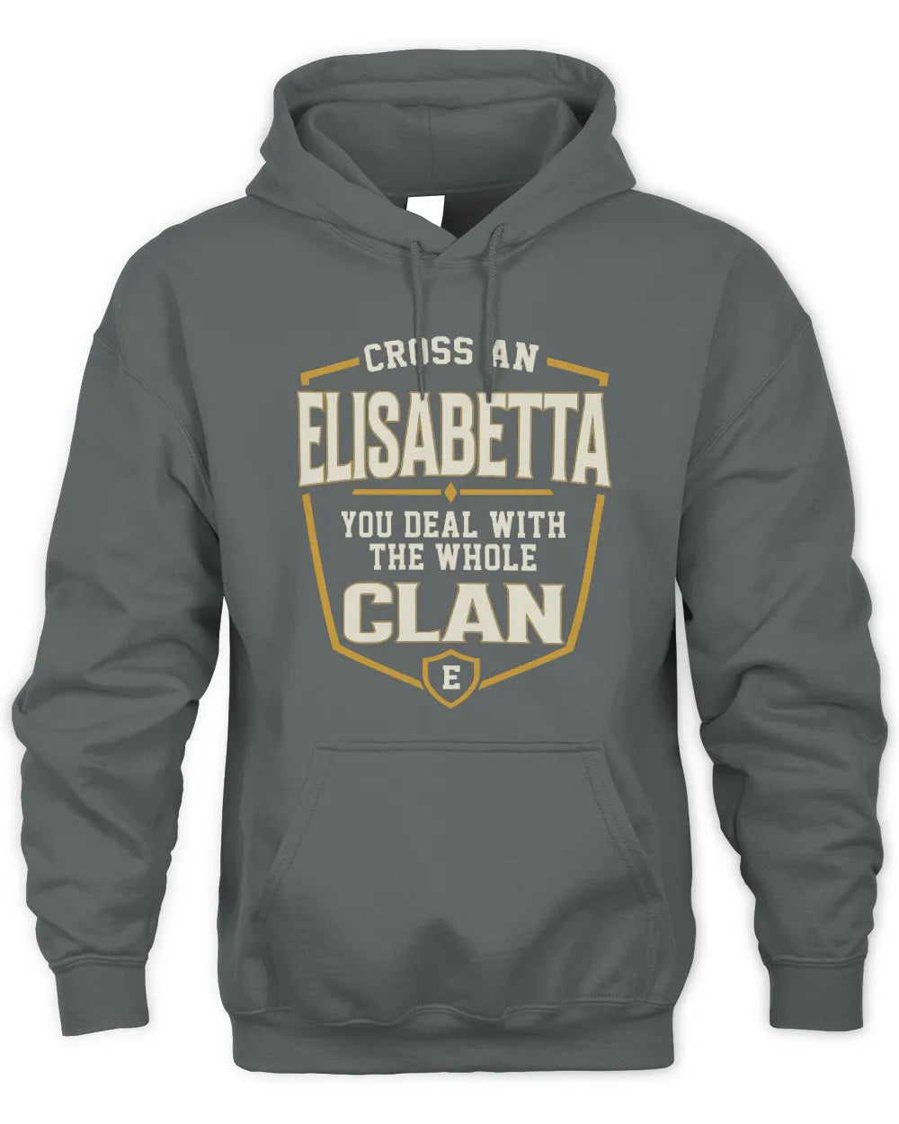 ELISABETTA NT1-K008 Cross A/An NAME, You Deal With the Whole Clan | Personalized Vintage T-Shirt - Unisex Hoodie - Charcoal