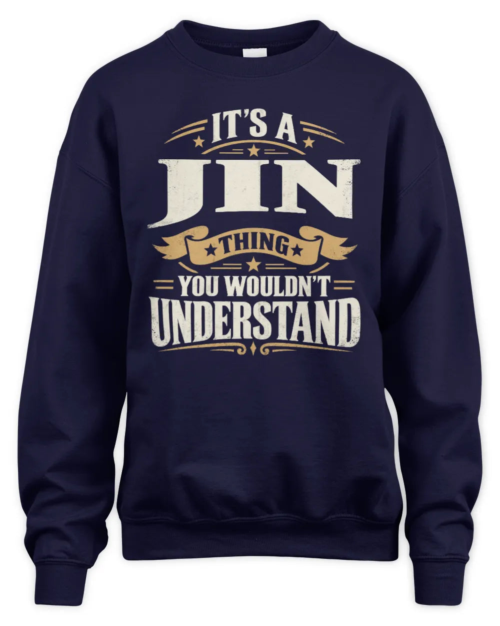 JIN P08 TH51 - Personalized “It’s a/an [NAME] Thing – You Wouldn’t Understand” Shirt - Unisex Sweatshirt - Navy