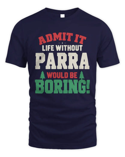 PARRA P5 TH08 Christmas T-Shirt – “Life Without NAME Would Be Boring” - Unisex Standard T-Shirt - Navy