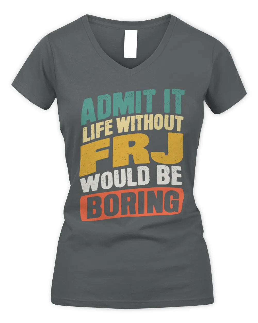 FRJ TP88-K4-229
Personalized Funny Quote Apparel “Life Without NAME Would Be Boring” - Women's V-Neck T-Shirt - Charcoal