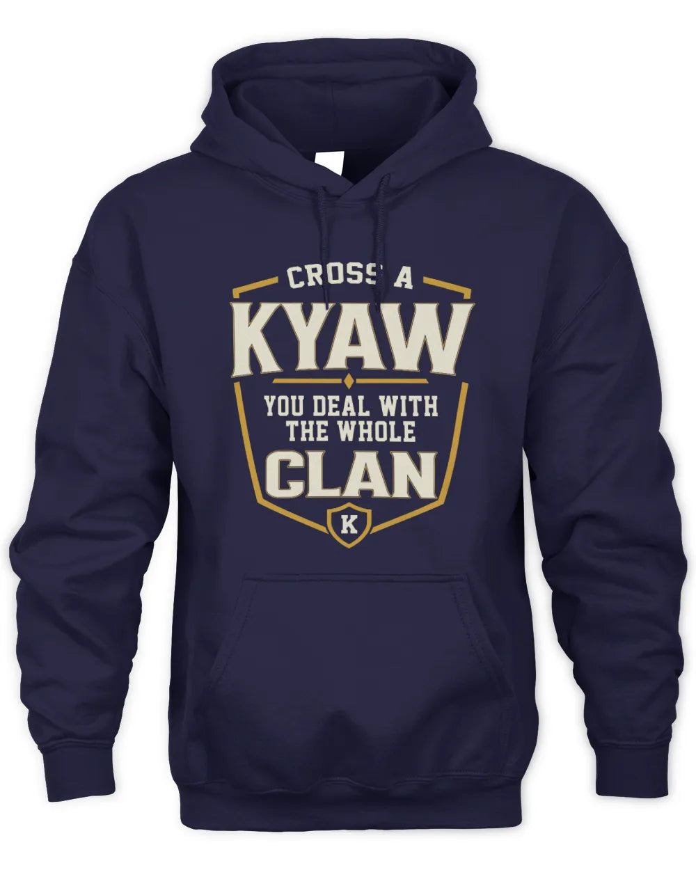 KYAW NT1-K008 Cross A/An NAME, You Deal With the Whole Clan | Personalized Vintage T-Shirt - Unisex Hoodie - Navy