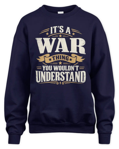 WAR P08 TH51 - Personalized “It’s a/an [NAME] Thing – You Wouldn’t Understand” Shirt - Unisex Sweatshirt - Navy