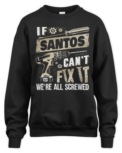SANTOS TX03 P02 - Personalized Handyman Mechanic Shirt “If NAME Can’t Fix It, We’re All Screwed” - Unisex Sweatshirt - Black