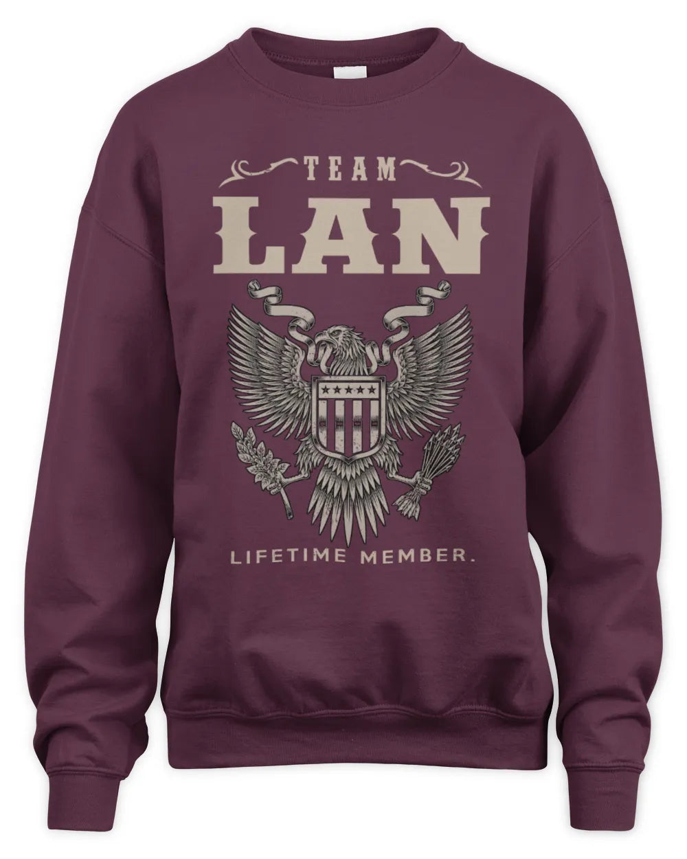 LAN TP06-K82 – Personalized Classic Style Apparel “Team NAME Lifetime Member” - Unisex Sweatshirt - Maroon