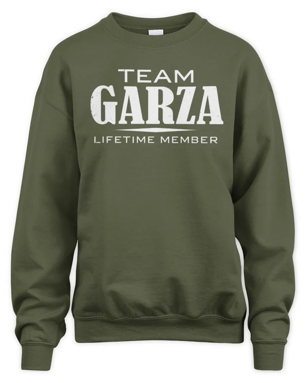 GARZA BL62-K4-128 - Personalized “Team NAME Lifetime Member” - Unisex Sweatshirt - Military Green