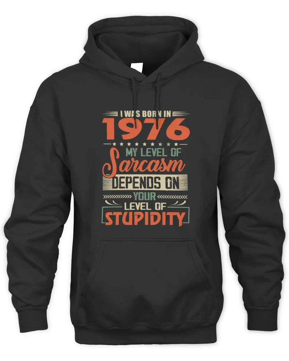 1976 HH89-K2 – Vintage Born to Be Sarcastic T-Shirt - Unisex Hoodie - Black