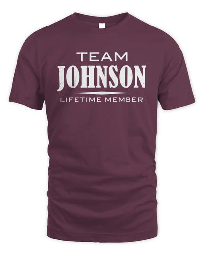 JOHNSON BL62-K4-128 - Personalized “Team NAME Lifetime Member” - Unisex Standard T-Shirt - Maroon