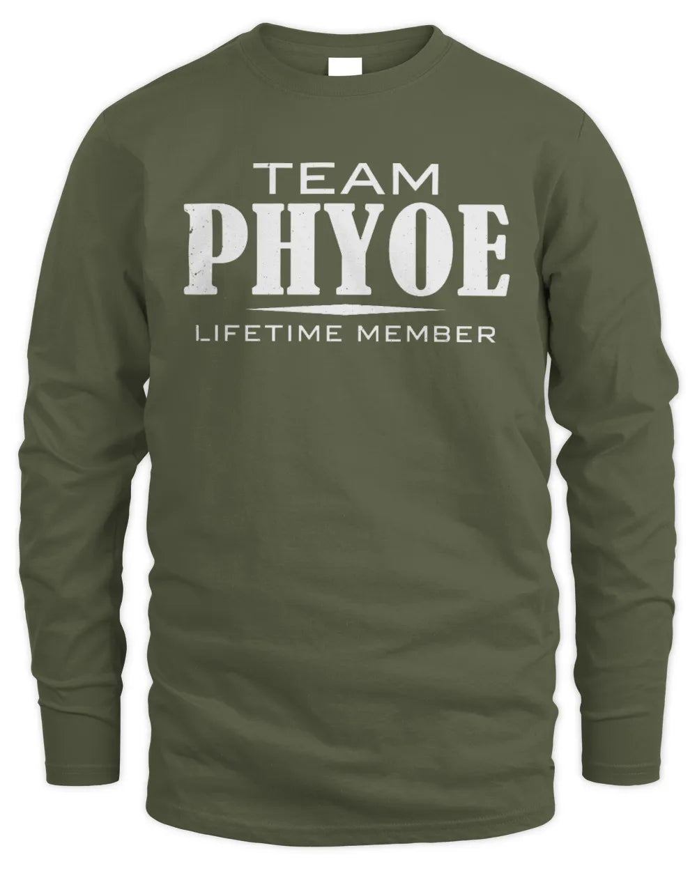 PHYOE BL62-K4-128 - Personalized “Team NAME Lifetime Member” - Men's Long Sleeved T-Shirt - Military Green