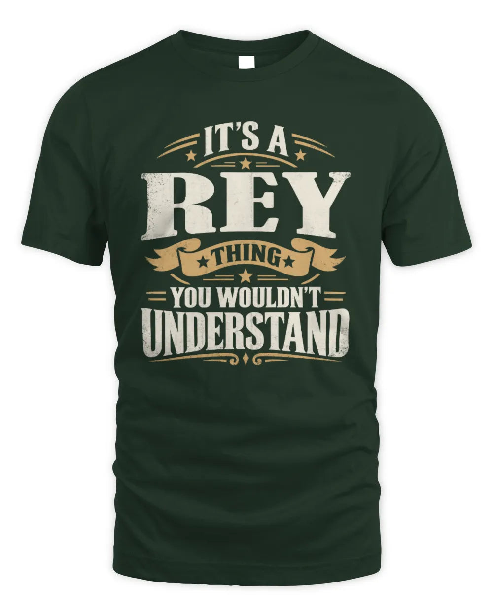 REY P08 TH51 - Personalized “It’s a/an [NAME] Thing – You Wouldn’t Understand” Shirt - Unisex Standard T-Shirt - Forest Green
