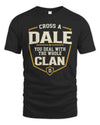 DALE NT1-K008 Cross A/An NAME, You Deal With the Whole Clan | Personalized Vintage T-Shirt