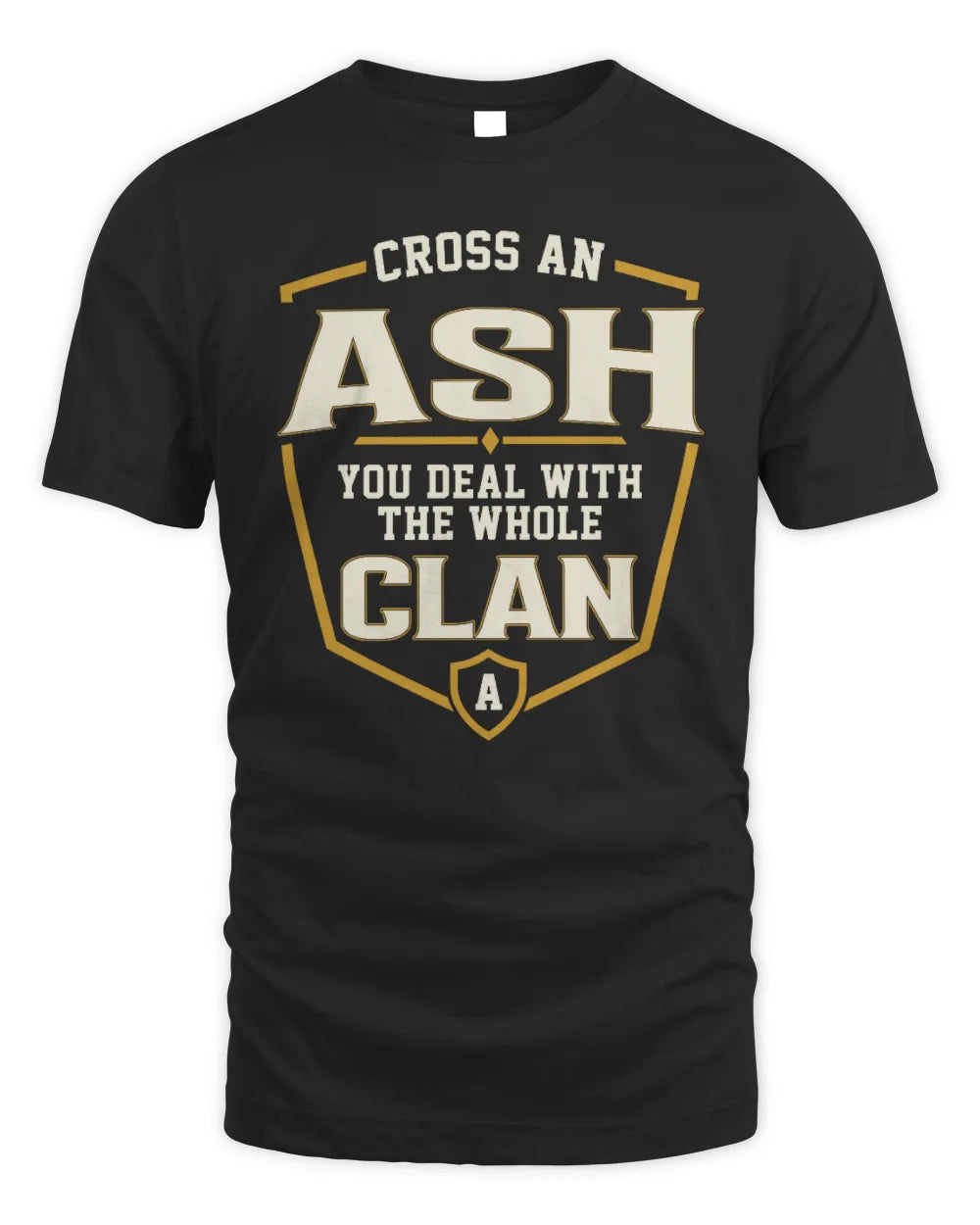 ASH NT1-K008 Cross A/An NAME, You Deal With the Whole Clan | Personalized Vintage T-Shirt - Unisex Standard T-Shirt - Black