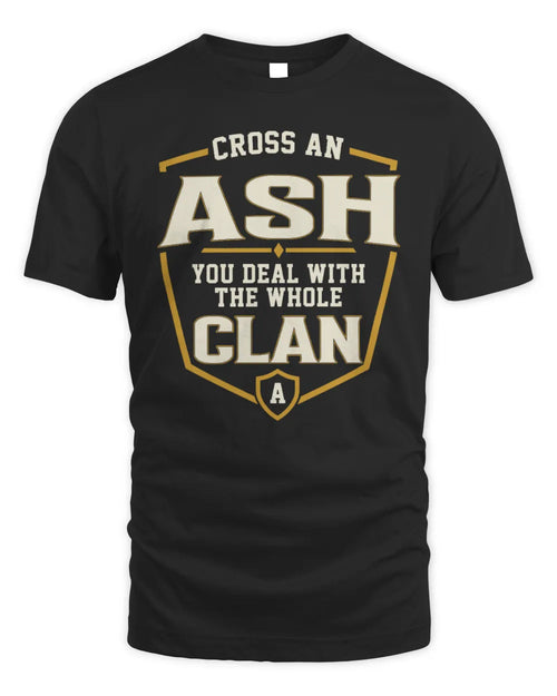 ASH NT1-K008 Cross A/An NAME, You Deal With the Whole Clan | Personalized Vintage T-Shirt - Unisex Standard T-Shirt - Black