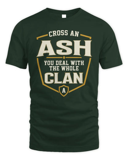 ASH NT1-K008 Cross A/An NAME, You Deal With the Whole Clan | Personalized Vintage T-Shirt - Unisex Standard T-Shirt - Forest Green