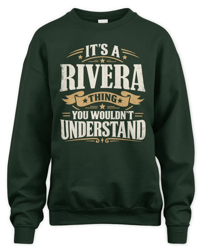 RIVERA P08 TH51 - Personalized “It’s a/an [NAME] Thing – You Wouldn’t Understand” Shirt - Unisex Sweatshirt - Forest Green