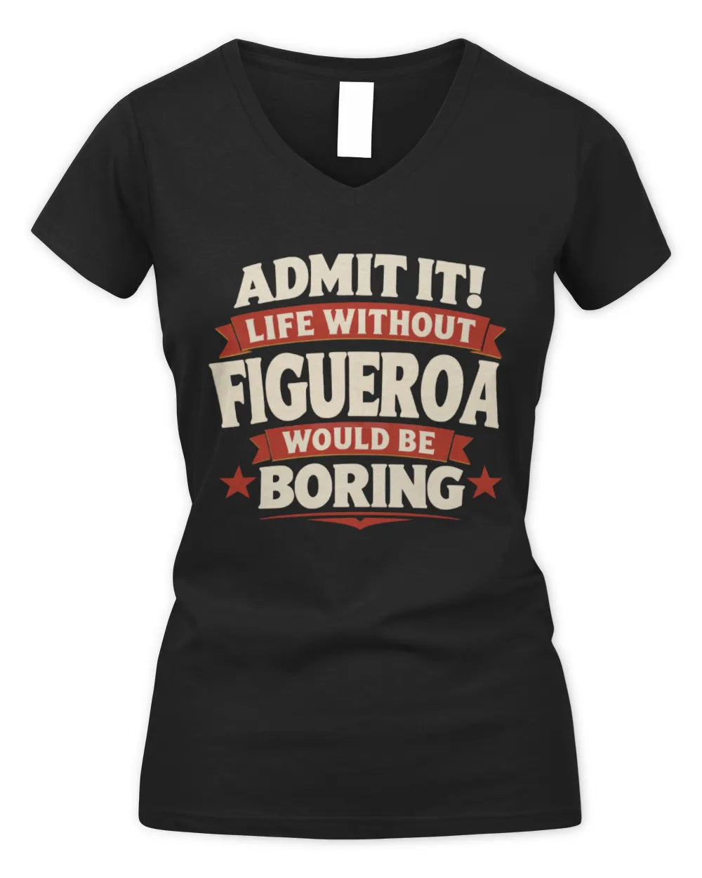 FIGUEROA P4 KT003 Personalized Funny Quote Apparel “Life Without NAME Would Be Boring” - Women's V-Neck T-Shirt - Black