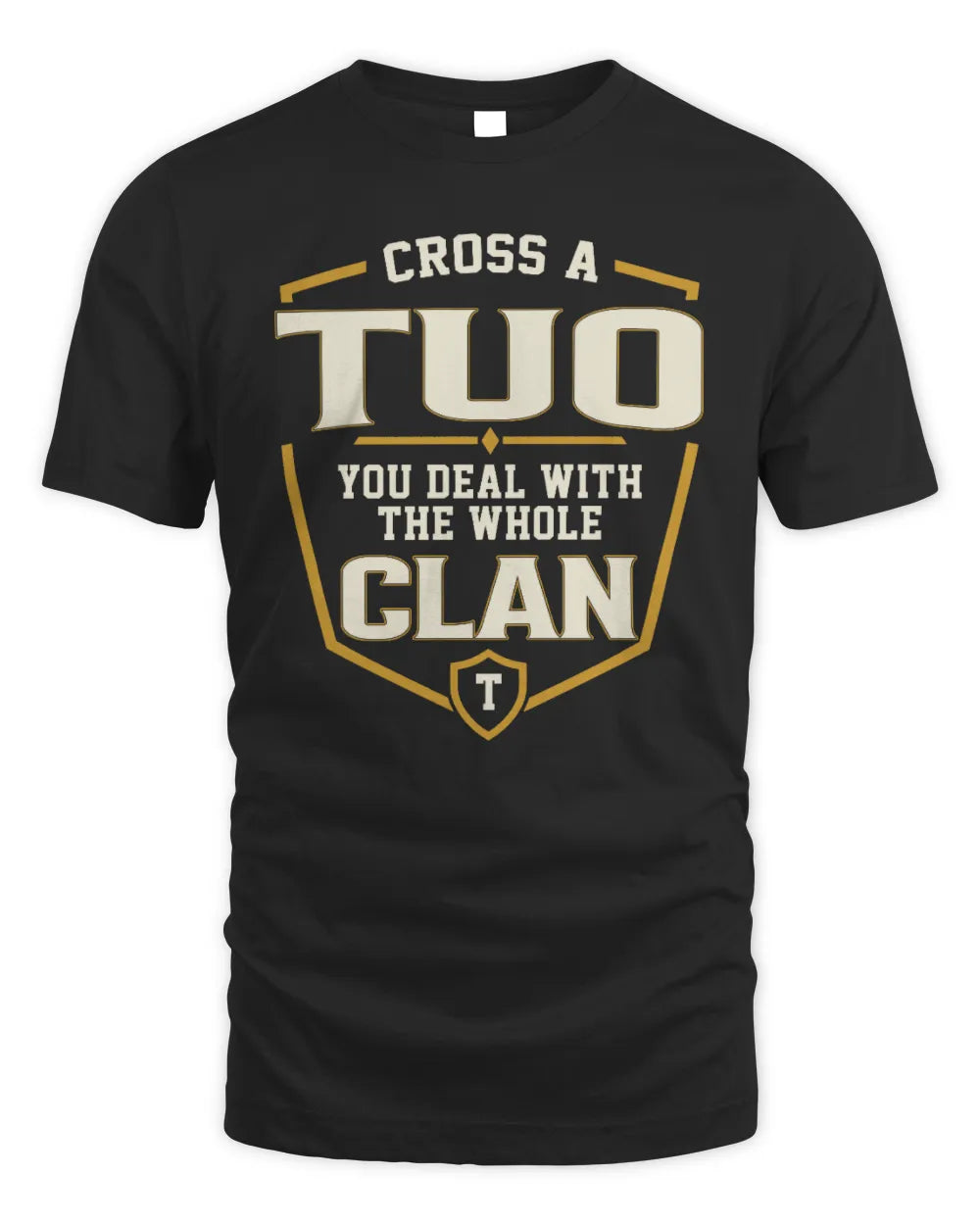 TUO NT1-K008 Cross A/An NAME, You Deal With the Whole Clan | Personalized Vintage T-Shirt - Unisex Standard T-Shirt - Black