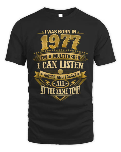 1977 HH89-K2 – Funny Birth Year Multitasker Quote T-Shirt - Unisex Standard T-Shirt - Black