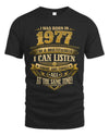 1977 TH03-K4 – Funny Birth Year Multitasker Quote T-Shirt