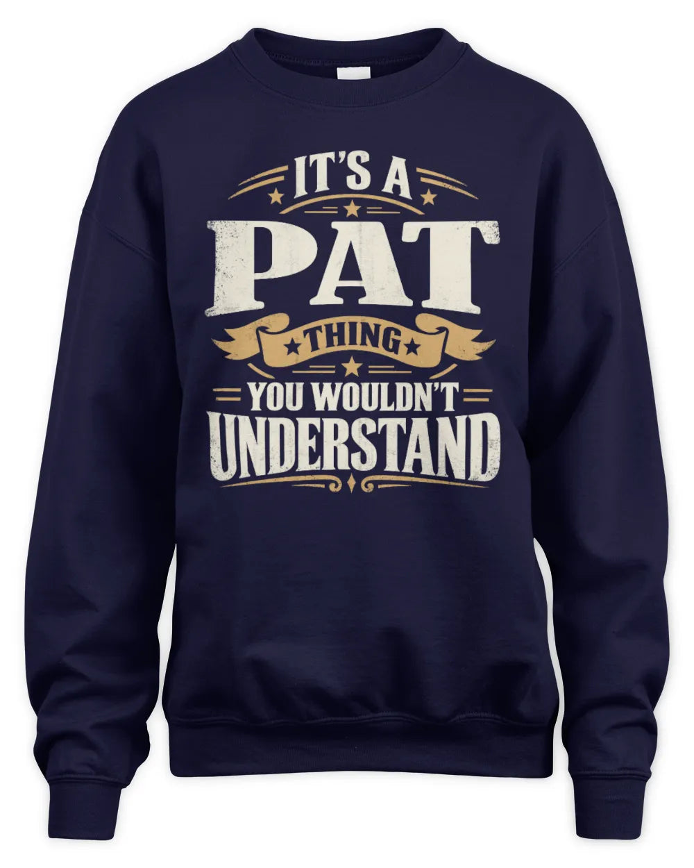 PAT P08 TH51 - Personalized “It’s a/an [NAME] Thing – You Wouldn’t Understand” Shirt - Unisex Sweatshirt - Navy