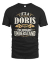 DORIS P08 TH51 - Personalized “It’s a/an [NAME] Thing – You Wouldn’t Understand” Shirt