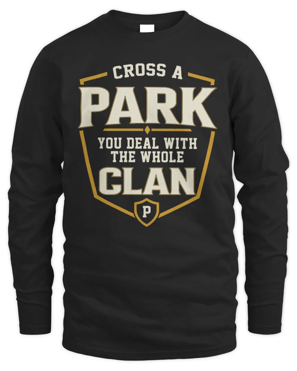 PARK NT1-K008 Cross A/An NAME, You Deal With the Whole Clan | Personalized Vintage T-Shirt - Men's Long Sleeved T-Shirt - Black