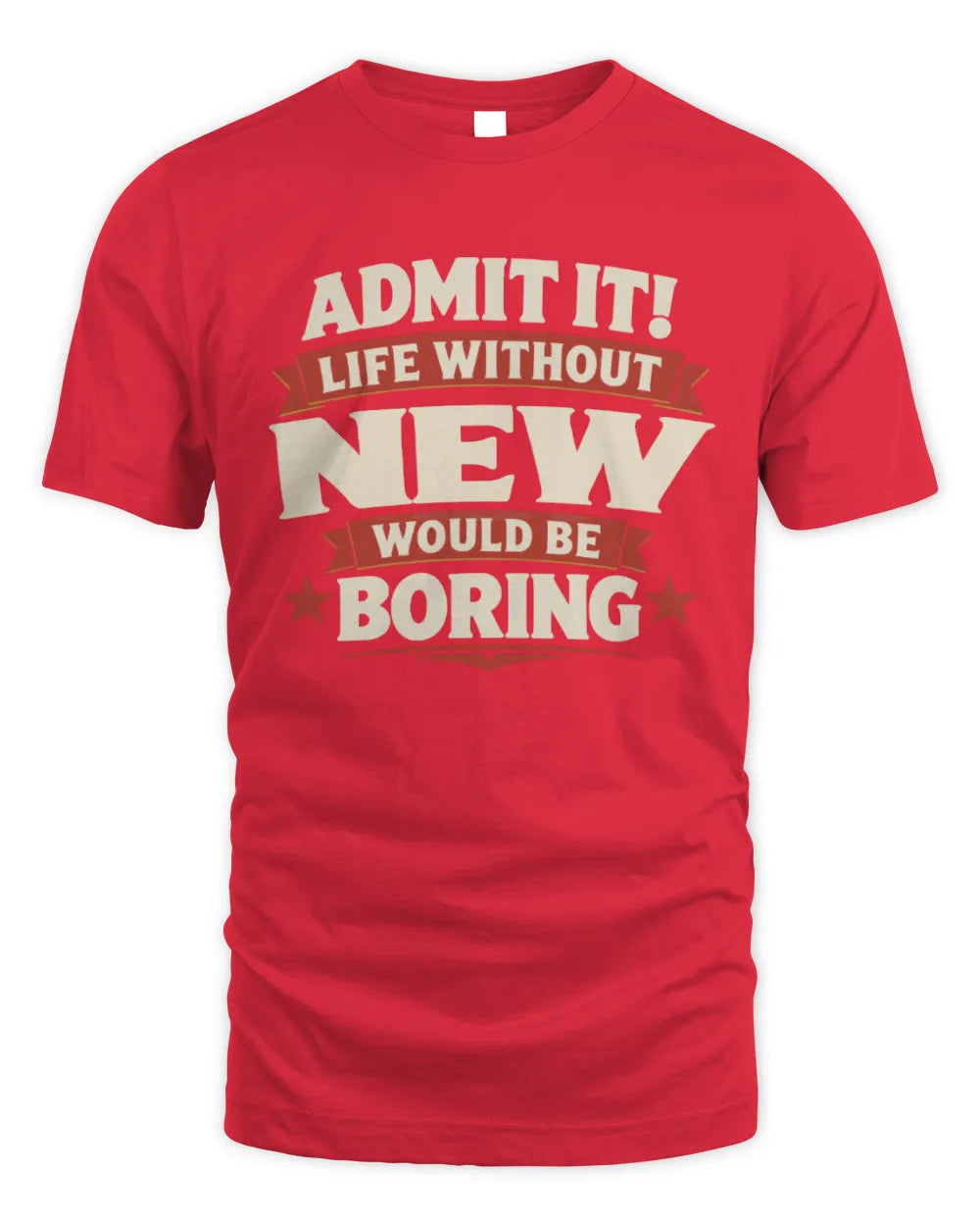 NEW P4 KT003 Personalized Funny Quote Apparel “Life Without NAME Would Be Boring” - Unisex Standard T-Shirt - Red