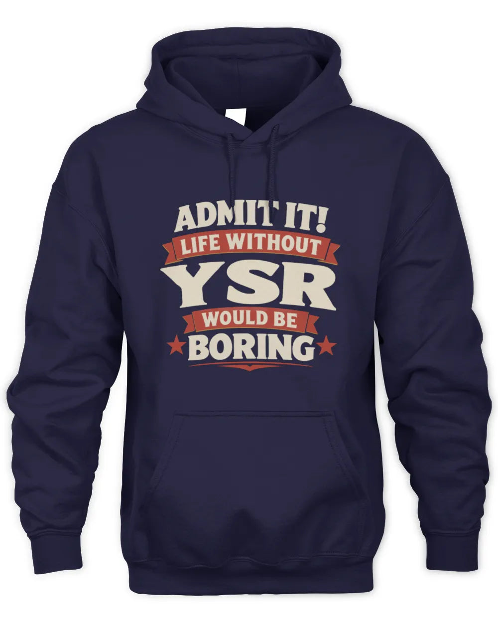 YSR P4 KT003 Personalized Funny Quote Apparel “Life Without NAME Would Be Boring” - Unisex Hoodie - Navy