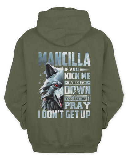 MANCILLA AP62-K4-666 - Personalized Fierce Wolf Quote Apparel “If You Kick Me When I’m Down, You Better Pray I Don’t Get Up” - Unisex Hoodie - Military Green