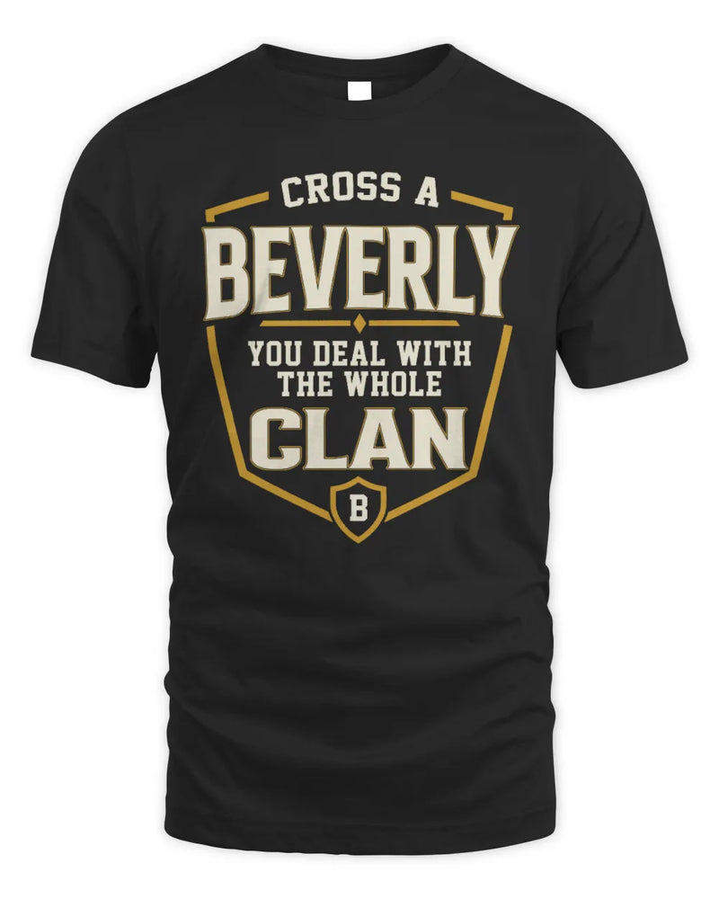 BEVERLY NT1-K008 Cross A/An NAME, You Deal With the Whole Clan | Personalized Vintage T-Shirt - Unisex Standard T-Shirt - Black
