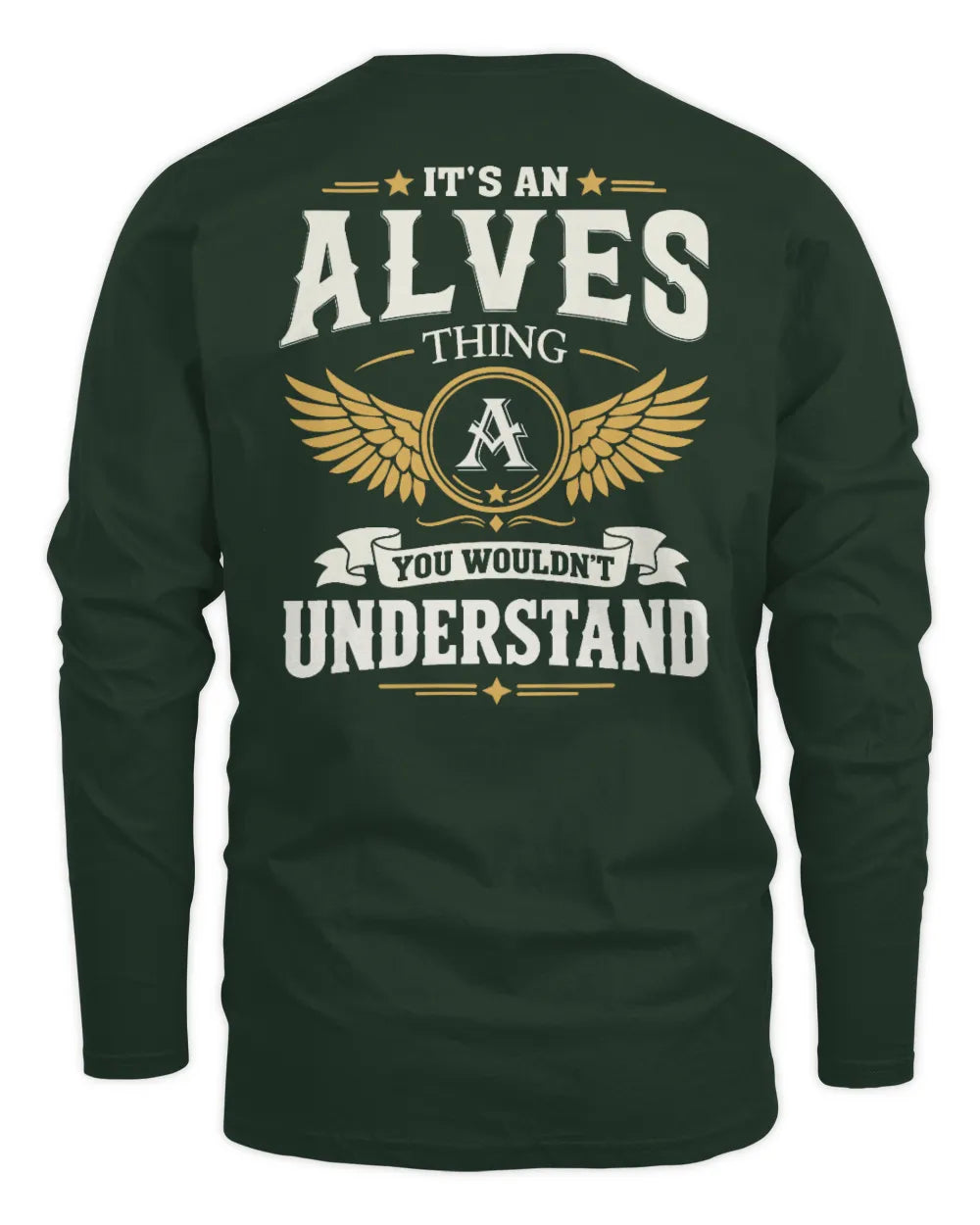 ALVES KT06-M008 It’s a [NAME] Thing – You Wouldn’t Understand | Personalized Vintage T-Shirt - Men's Long Sleeved T-Shirt - Forest Green