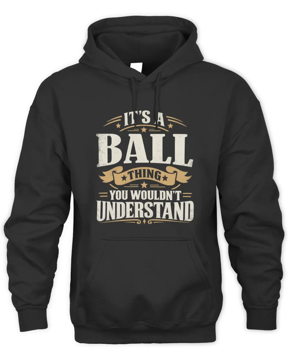 BALL P08 TH51 - Personalized “It’s a/an [NAME] Thing – You Wouldn’t Understand” Shirt - Unisex Hoodie - Black