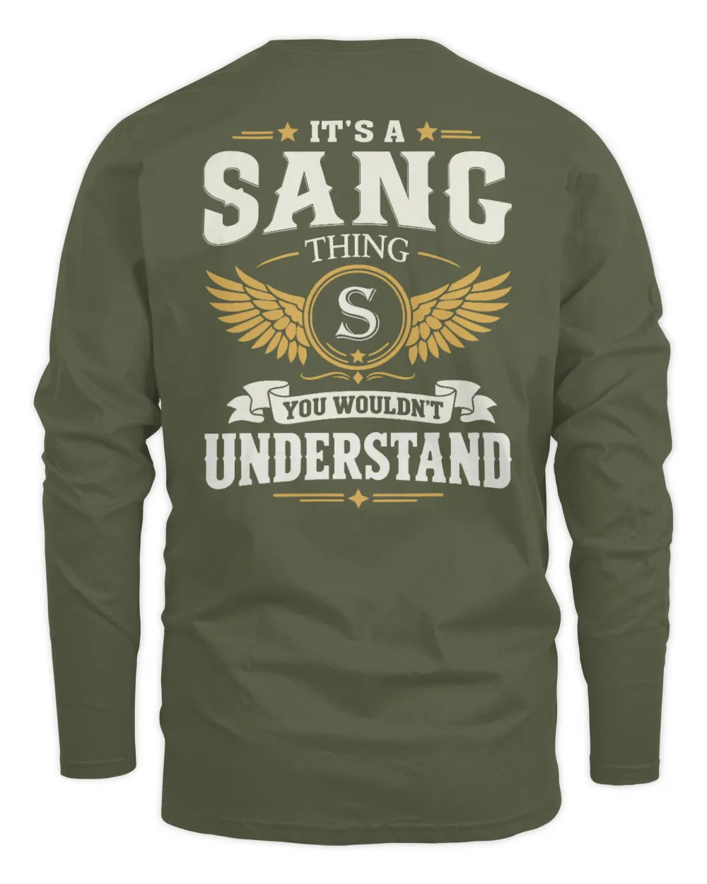 SANG KT06-M008 It’s a [NAME] Thing – You Wouldn’t Understand | Personalized Vintage T-Shirt - Men's Long Sleeved T-Shirt - Military Green