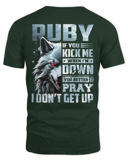 RUBY AP62-K4-666 - Personalized Fierce Wolf Quote Apparel “If You Kick Me When I’m Down, You Better Pray I Don’t Get Up” - Unisex Standard T-Shirt - Forest Green