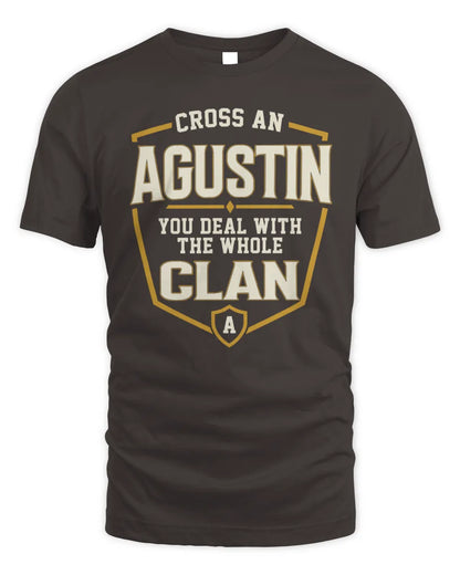 AGUSTIN NT1-K008 Cross A/An NAME, You Deal With the Whole Clan | Personalized Vintage T-Shirt - Unisex Standard T-Shirt - Dark Chocolate